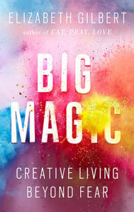Book Cover for Big Magic by Elizabeth Gilbert