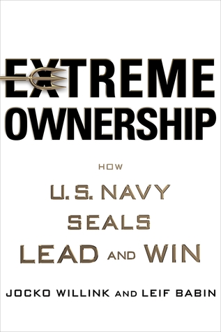 Extreme Ownership by Jocko Willink and Leif Babin