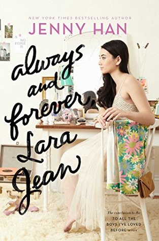 Always and Forever, Lara Jean by Jenny Han, also in development as a Netflix Original film