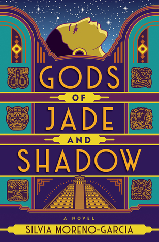 The Gods of Jade and Shadow by Silvia Moreno-Garcia