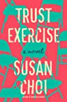 Trust Exercise by Susan Choi.... I gave it 3 stars