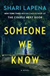 Lookng for a thriller?  Someone We Know by Shari Lapena