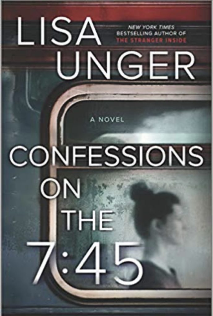 Confessions on the 7:45.  A fabulous psychological thriller!